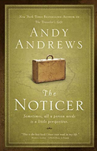 the noticer changer of perspective andy andrews d grant smith reading list great read must read